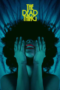 Poster for the movie "The Dead Thing"